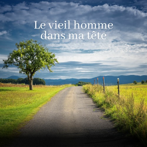 Le vieil homme dans ma tête