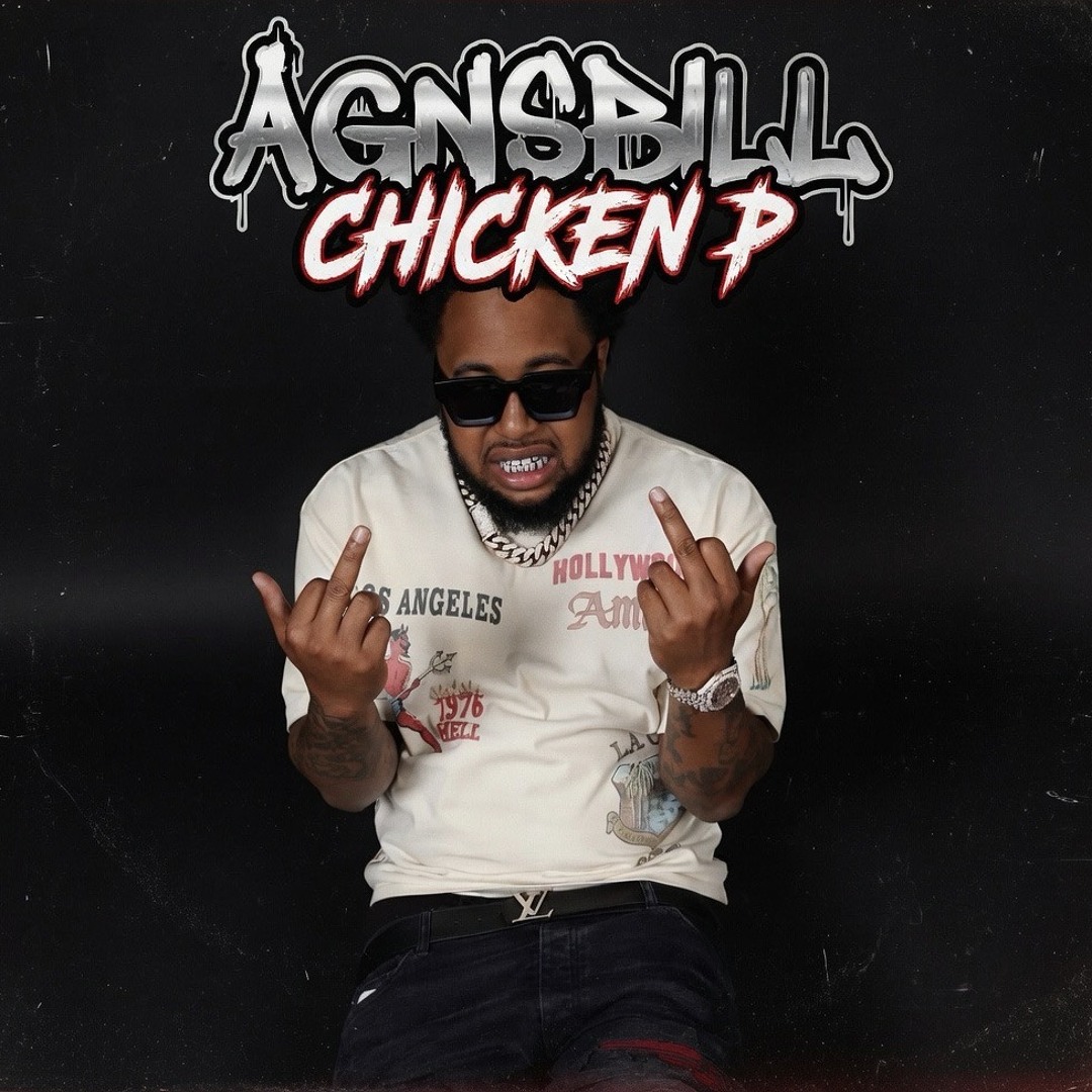 Stream AGNS Bill - Chicken P (Official Audio) by BlackHeartKori🖤💯 ...