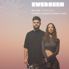 Ewerseen - Chasing Sun(Sets) Mix Vol.3