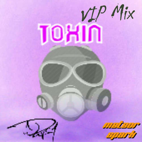 MeteorSpark - Toxin (VIP Mix)