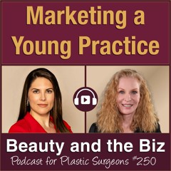 Marketing a Young Practice — with Victoria Givens, MD (Ep. 250)