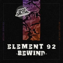 Artillery Series 021: Element 92 - Rewind