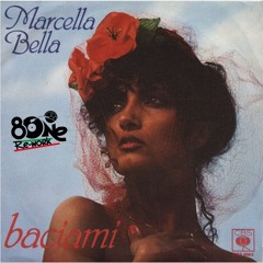 Marcella Bella - Baciami (8One Re-work) FREE DOWNLOAD