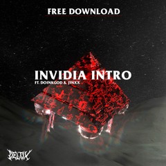Deltix - Invidia Intro FT. Doinkgod & Jinxx (FREE DOWNLOAD)