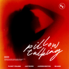 Flight Volume - Pillow Talking (feat. JaeyBxrd, Jarren Benton, & BEAMIN)