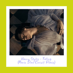 Harry Styles - Falling [Mario Díaz Remix]