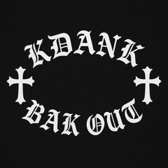 BAK OUT_KDANK_LEAKS.m4a