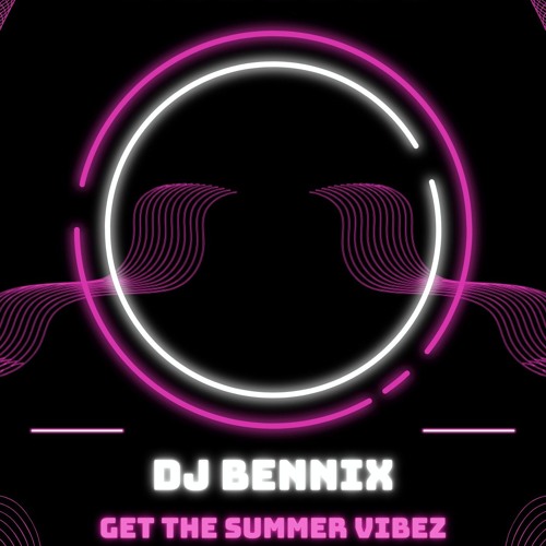 ☆beNNix☆•GetTheSummerVibez•(NoMastering)(Free Dl)