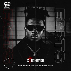 Strongman - Facts (Prod By TubhaniMuzik)