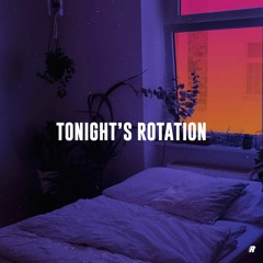 Tonight's Rotation III