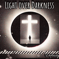 Light Over Darkness