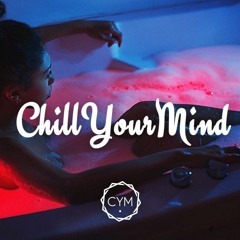 Deep & Soul - Chill Your Mind Vol. 10