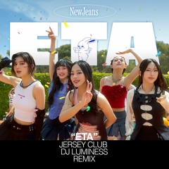 NewJeans(뉴진스) 'ETA' (Jersey Club Remix)ㅣProd. DJ LUMINESS
