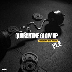Quarantine Glow Up | The Ultimate Work-Mix PT 2