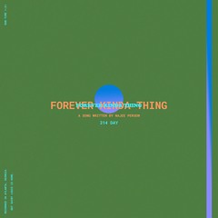 Forever kinda thing (Prod. by Najii Person)