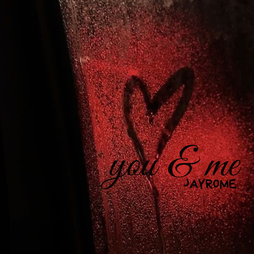 JAYR0ME - you & me