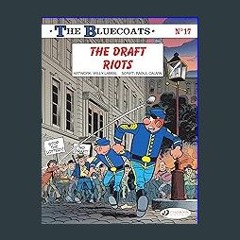 ebook read pdf ❤ The Bluecoats - Volume 17 - The Draft Riots Read Book