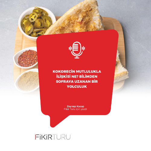 Kokorecin mutlulukla ilişkisi ne? Bilimden sofraya uzanan bir yolculuk