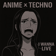 I Wanna Live [One Piece/Anime Edit]