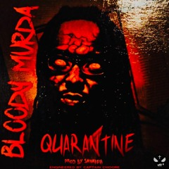 Bloody Murda - Quarantine - prod by SM4Mafia