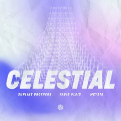 Sunlike Brothers, Fabio Plois & MEYSTA - Celestial