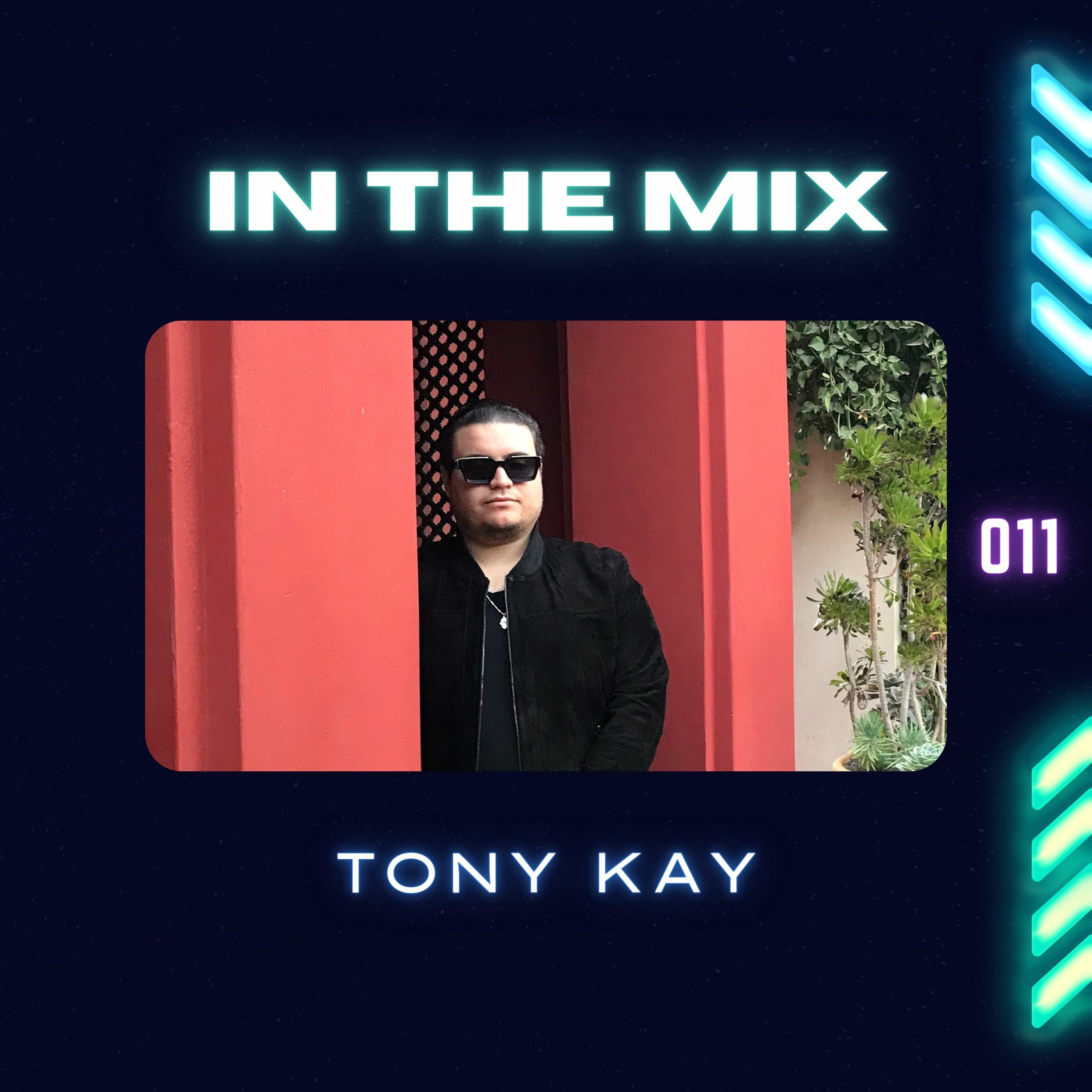 Tony Kay - In The Mix Radio Show