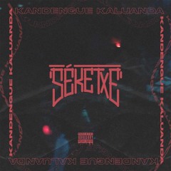 SÉKETXE - KANDENGUE KALUANDA