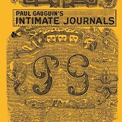 Get PDF EBOOK EPUB KINDLE Paul Gauguin's Intimate Journals by  Van Wyck Brooks,Émile Gauguin,Paul G