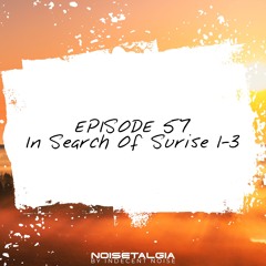 Noisetalgia Podcast 057: In Search Of Sunrise 1-3