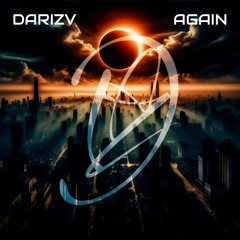Again - Darizv (Original Mix) [Free Download]
