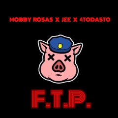 F.T.P. (Fuck The Police) [feat. Jee & 4ToDa5to]