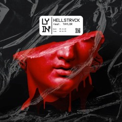 HELLSTRVCK - LYIN (feat. Taylor)