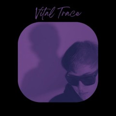 Vital Trace - Noirah