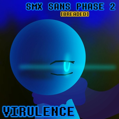 {SMX VS SANS OST} - VIRULENCE [Breaded]