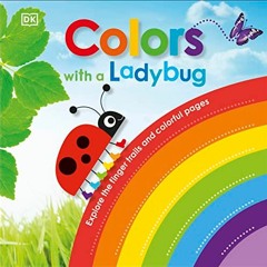 [Read] EPUB KINDLE PDF EBOOK Colors with Ladybug (Learn with a Ladybug) by  DK 📗