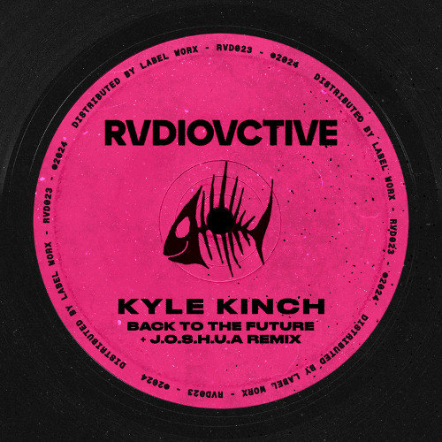 Kyle Kinch - Back To The Future [RVDIOVCTIVE]