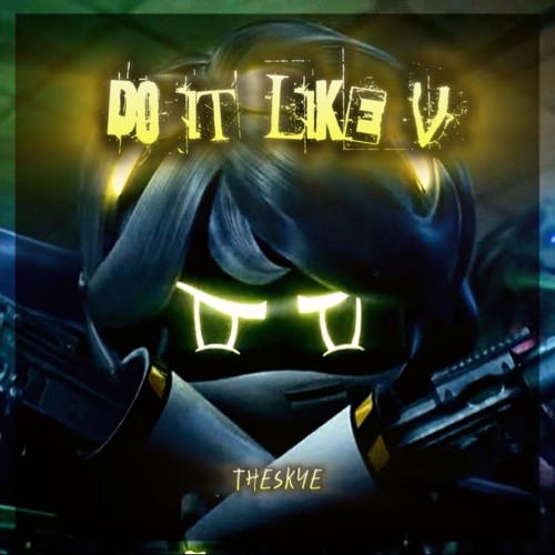 Do It Like V