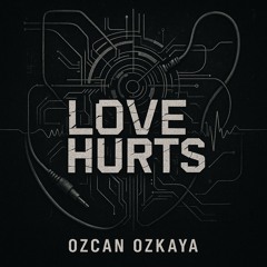 LOVE HURTS