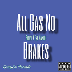 All Gas No Brakes - Ft Ese Mando