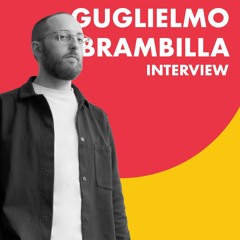 A conversation with Guglielmo Brambilla