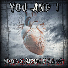 You and I (Feat. SadDeath & neverday)(prod. THERSX)