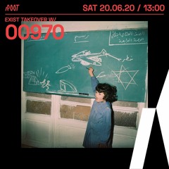 00970 | Exist takeover x Root Radio 20/06/2020