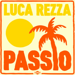 Luca Rezza - Passio (Original Mix)