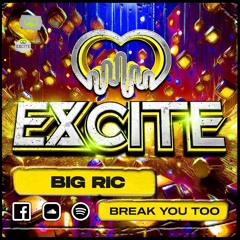 Big Ric - Break You Too ( Out Now )