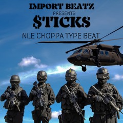 IMPORTBEATZ - (STICKS) NLE CHOPPA TYPE BEAT