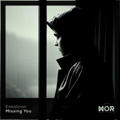 Enkalinan - Missing You