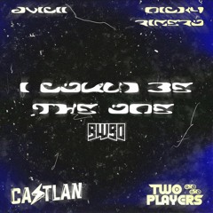 I COULD BE THE ONE (CASTLAN X TWO PLAYERS "HAPPY HARDCORE" REMIX) [BWBO PREMIERE]