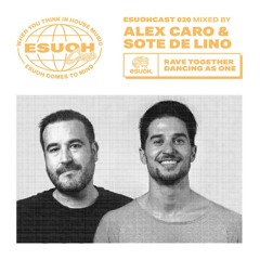 EsuohCast 020 - Alex Caro & Sote De Lino