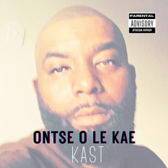 O NTSE O LE KAE