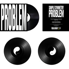 Simple Symmetry - Problem EP [previews]